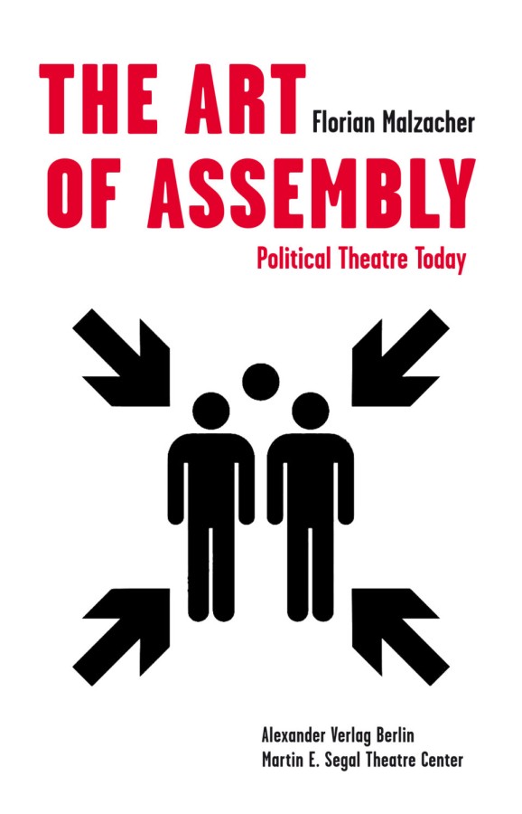 Okładka książki Floriana Malzachera The Art of Assembly. Political Theatre Today