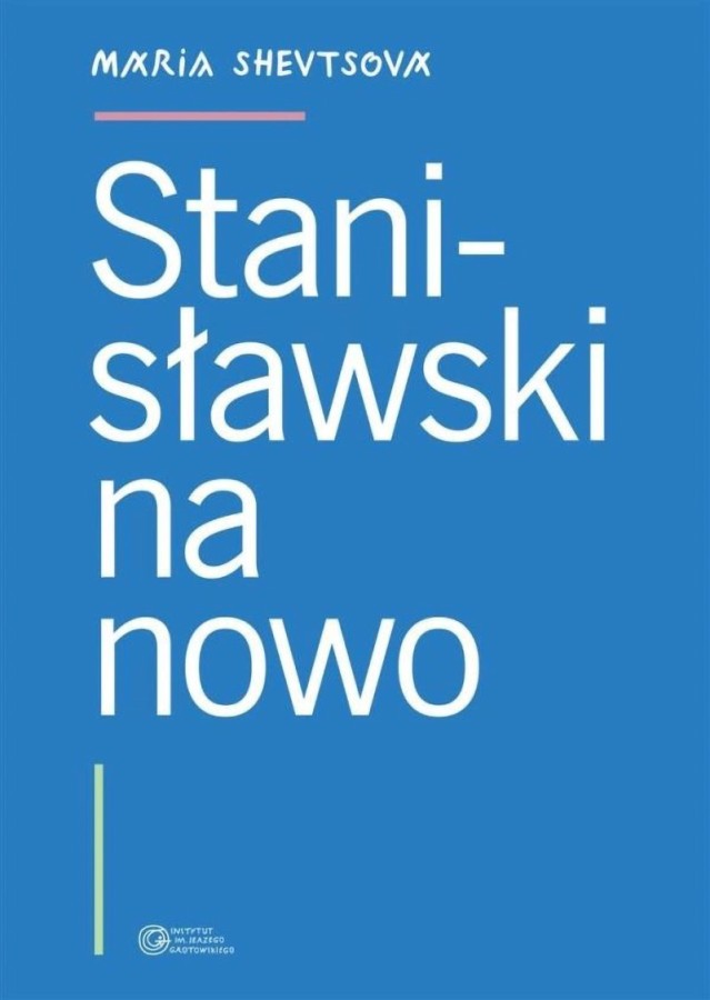 Okładka książki Marii Shevtsovej Stanisławski na nowo Okładka książki Marii Shevtsovej Stanisławski na nowo