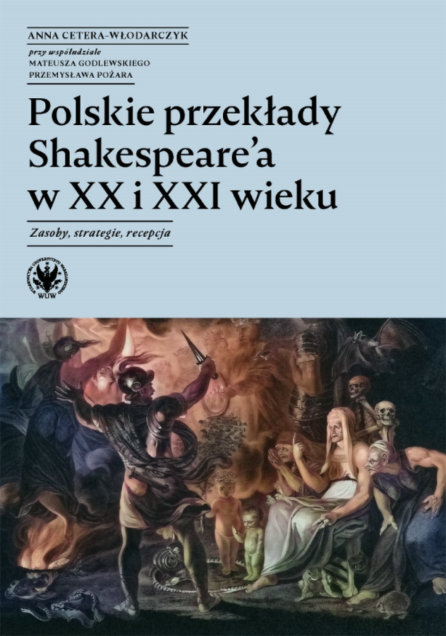 Okładka książki Polskie przekłady Shakespeare’a w XX i XXI wieku. Zasoby, strategie, recepcja