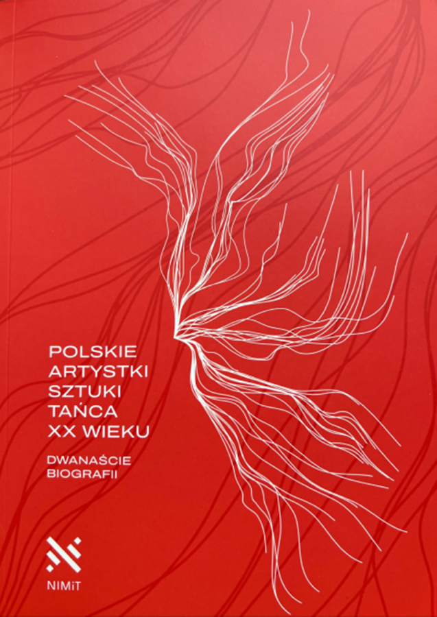 Okładka książki pt. Polskie artystki sztuki tańca XX wieku. Dwanaście biografii