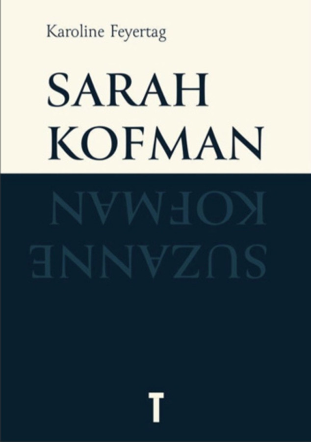 Okładka książki Karoline Feyertag  pt. Sarah Kofman. Filozofia jako auto/biografia